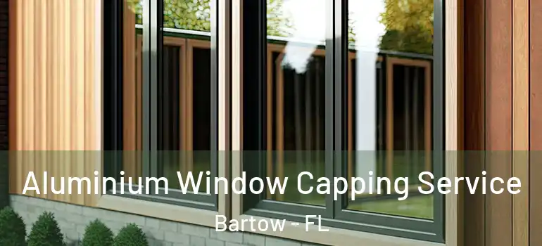  Aluminium Window Capping Service Bartow - FL