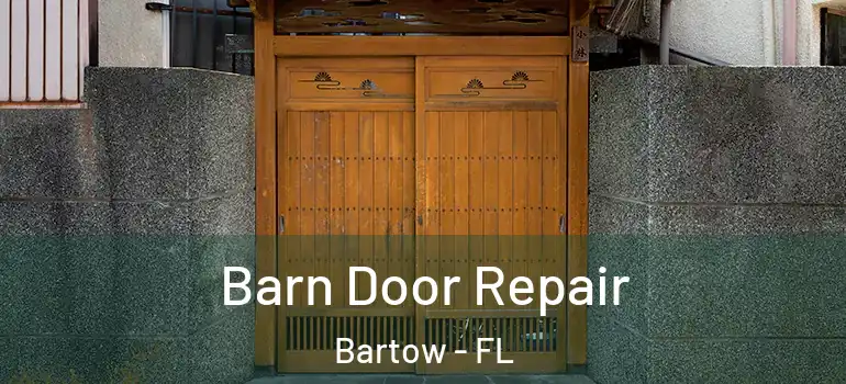  Barn Door Repair Bartow - FL