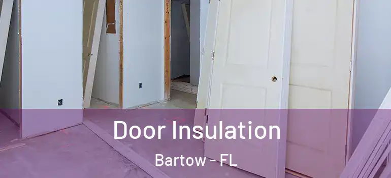  Door Insulation Bartow - FL