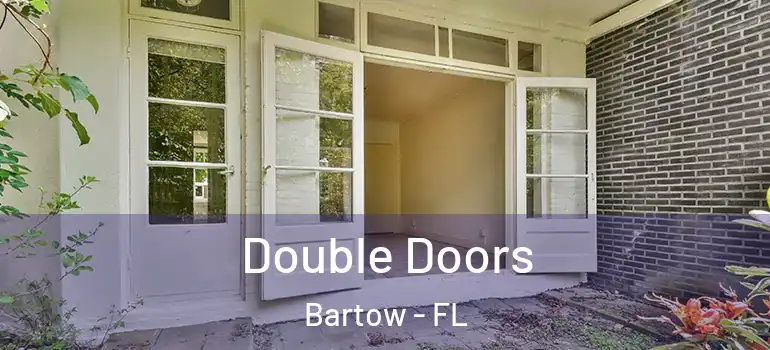 Double Doors Bartow - FL