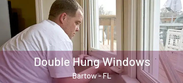 Double Hung Windows Bartow - FL
