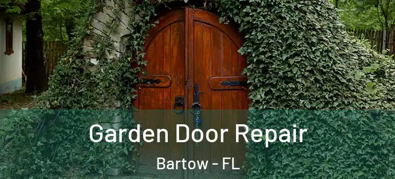  Garden Door Repair Bartow - FL