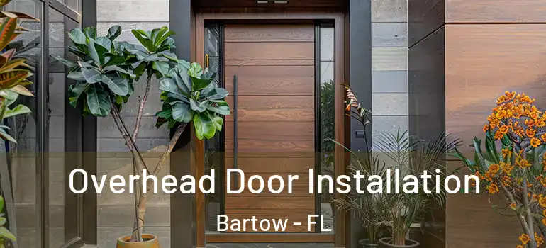  Overhead Door Installation Bartow - FL