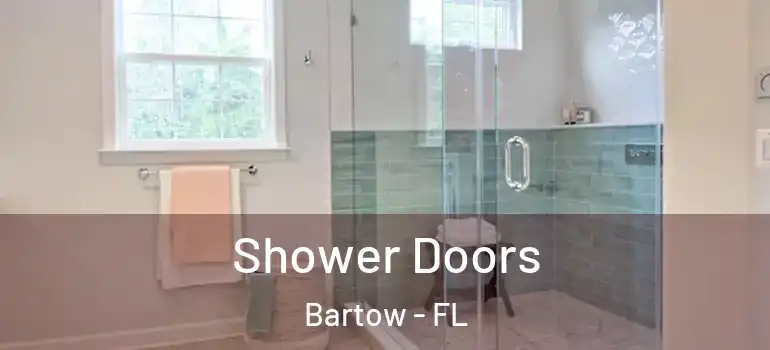  Shower Doors Bartow - FL
