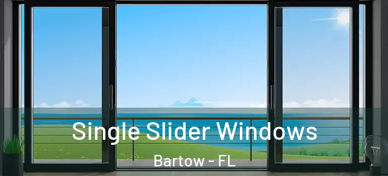  Single Slider Windows Bartow - FL